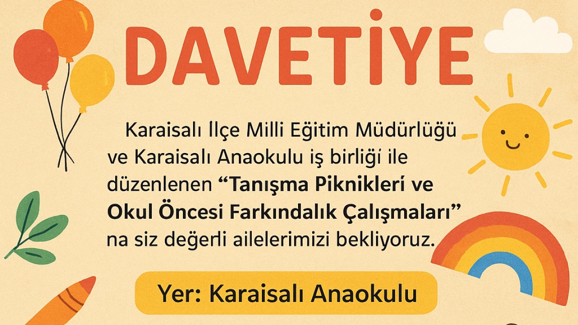 ..Tanışma Piknikleri ve Okul Öncesi Farkındalık Çalışmalarına Davetlisiniz..